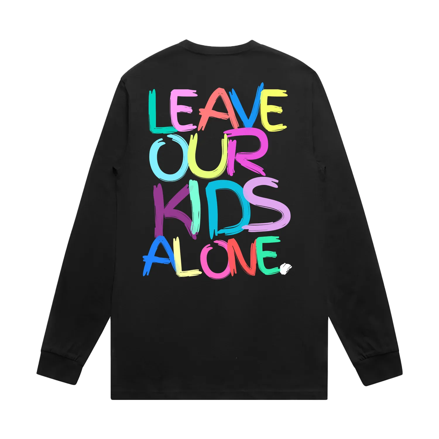 Leave our Kids Alone | LONG SLEEVE | UNI