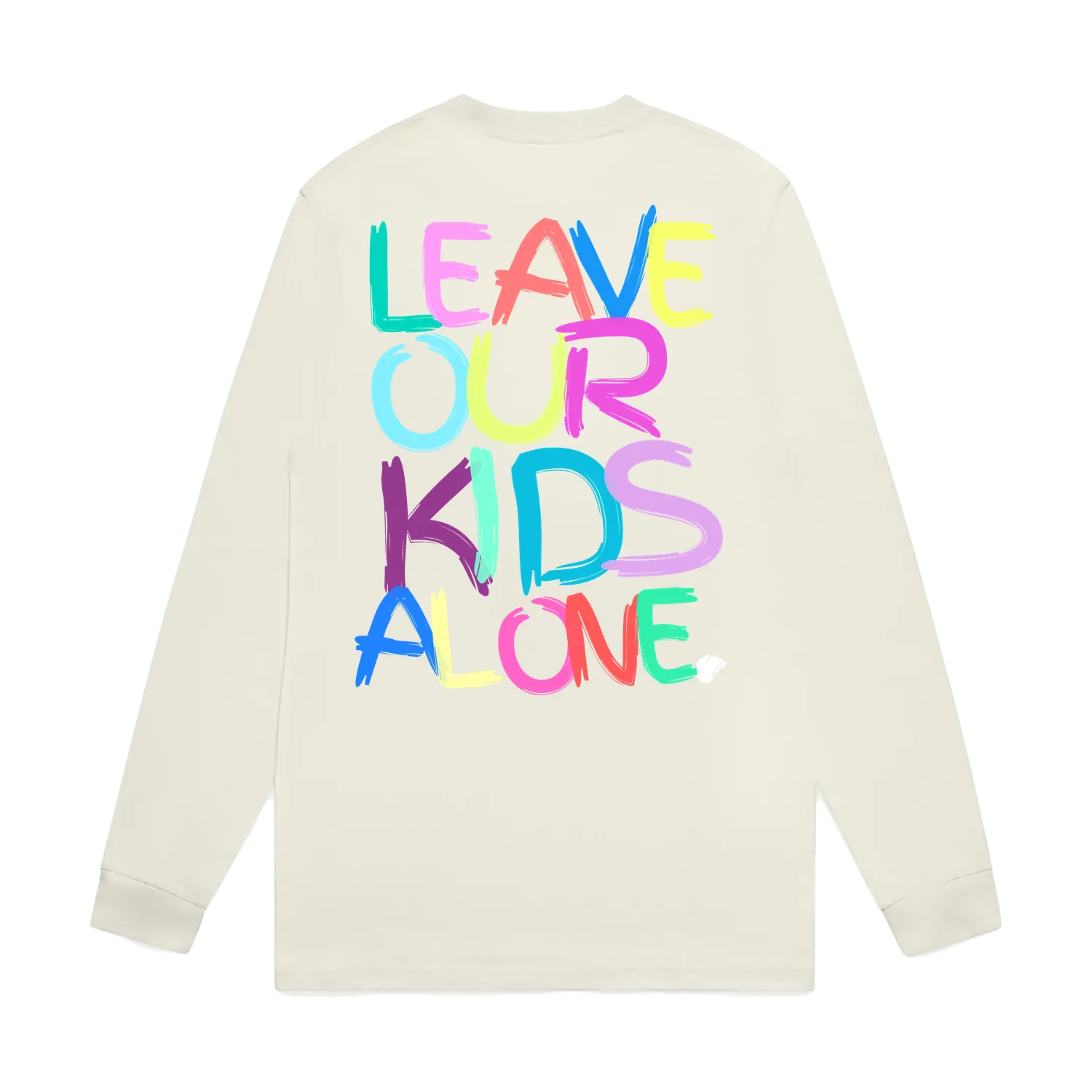 Leave our Kids Alone | LONG SLEEVE | UNI
